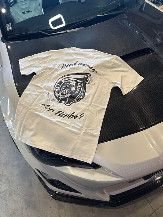 Need money for turbos t-shirt